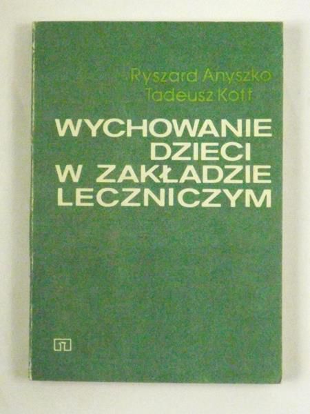 Wychowanie dzieci w zakładzie leczniczym