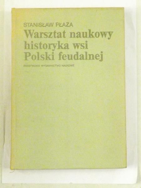 Warsztat naukowy historyka wsi Polski feudalnej