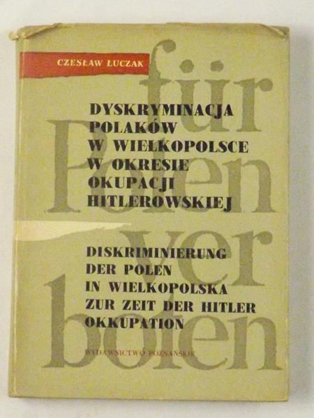 Dyskryminacja Polaków w Wielkopolsce w okresie okupacji hitlerowskiej