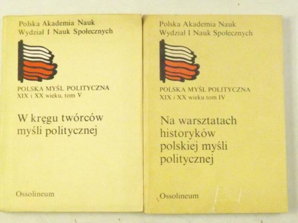 W kręgu twórców  myśli pedagogicznej  / Na warsztatach historyków polskiej myśli politycznej