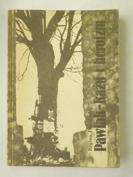 Pawiak - kaźń i heroizm