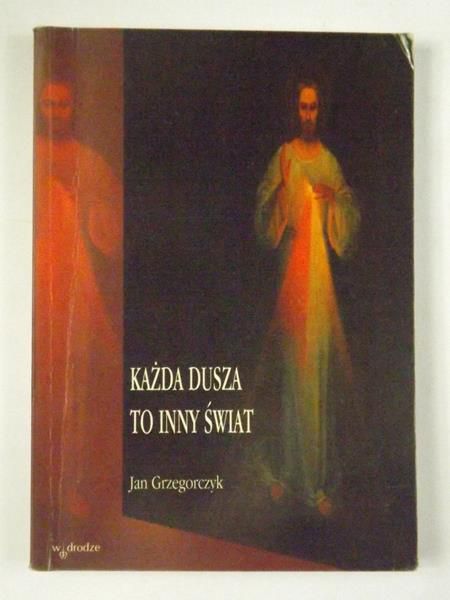 Każda dusza to inny świat