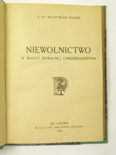Niewolnictwo w nauce moralnej chrześcijaństwa, 1922 r.