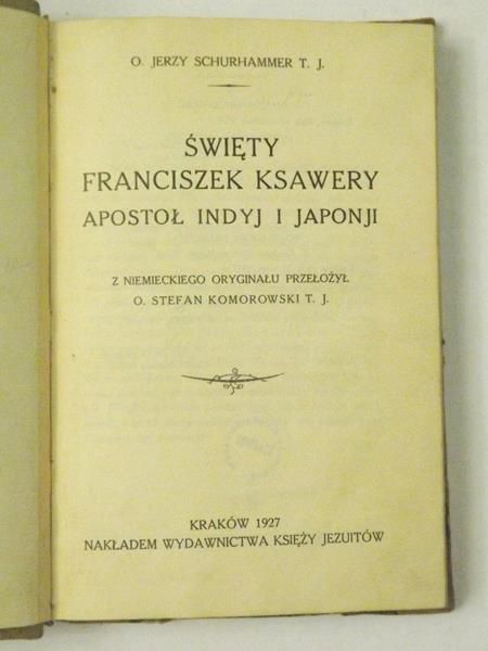 Święty Franciszek Ksawery. Apostoł Indyj i Japonji, 1927 r.