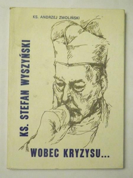 Ks. Stefan Wyszyński wobec kryzysu