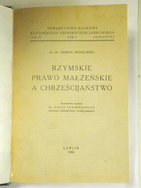 Insadowski Henryk - Rzymskie prawo małżeńskie, a chrześcijaństwo, 1935 r.
