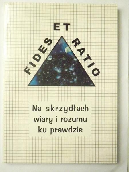 Na skrzydłach wiary i rozumu ku prawdzie