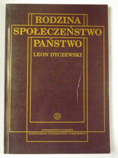 Dyczewski Leon - Rodzina Społeczeństwo Państwo
