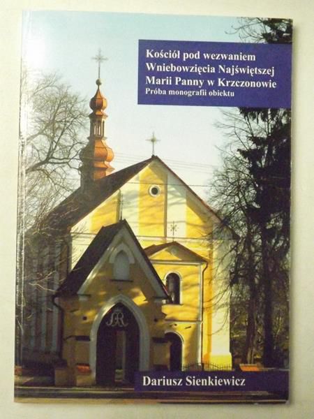 Kościół pod wezwaniem Wniebowzięcia Najświetszej Marii Panny w Krzczonowie