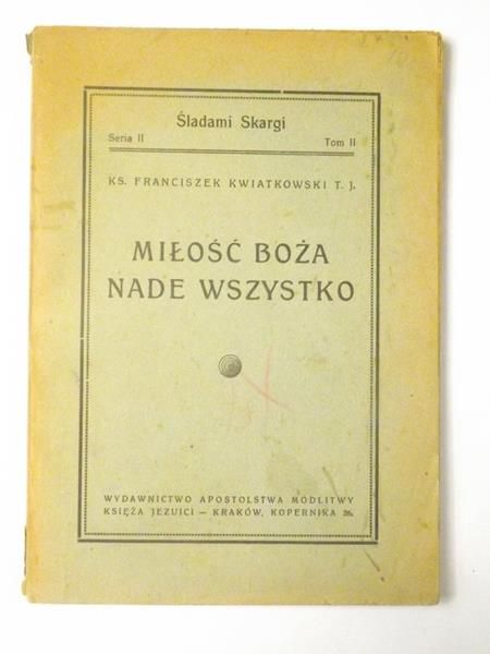 Miłość Boża nade wszystko, Tom II, 1947 r.