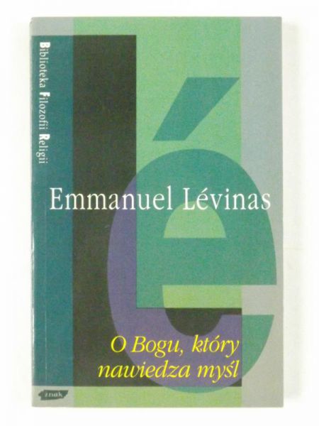 Levinas Emmanuel - O Bogu, który nawiedza myśl