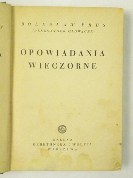 Prus Bolesław - Pisma, T. IX, Opowiadania wieczorne, 1935 r.