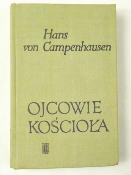 Campenhausen Hans von - Ojcowie Kościoła