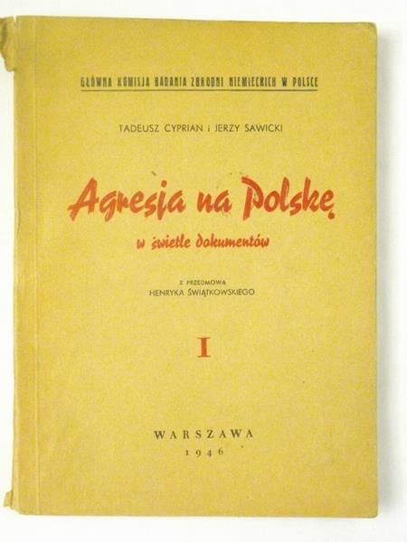 Cyprian Tadeusz - Agresja na Polskę w świetle dokumentów, 1946 r.