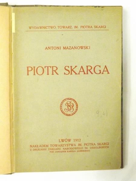 Mazanowski Antoni - Piotr Skarga, 1912 r.