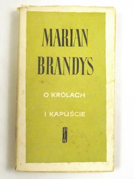 Brandys Marian - O królach i kapuście