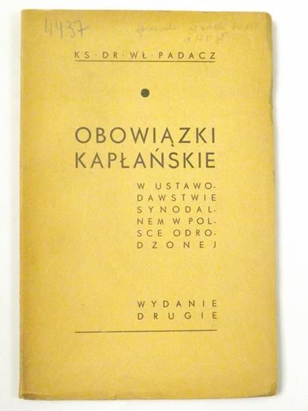 Padacz Wł. - Obowiązki kapłańskie w ustawodawstwie synodalnem w Polsce odrodzonej, 1935