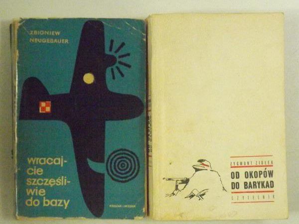 Od odkopów do barykad  Wracajcie szczęśliwie do bazy
