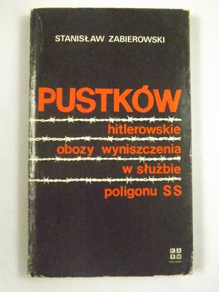 Pustków, hitlerowskie obozy wyniszczenia w służbie poligonu SS