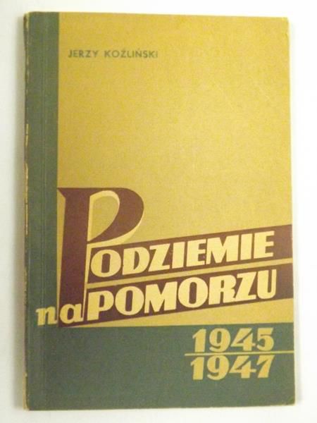 Podziemie na Pomorzu, 1945-1947 r.