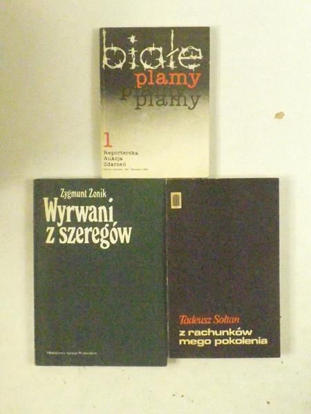 Z rachunków mego pokolenia  Wyrwani z szeregów  Białe plamy