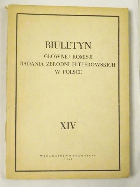 Datner Szymon (opr.) - Biuletyn Głównej Komisji Badania Zbrodni Hitlerowskich w Polsce, Tom XIV