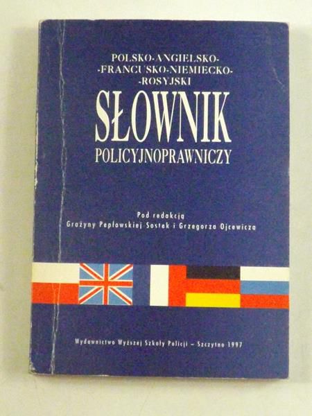 Pepłowska-Sostek ,    - Słownik policyjnoprawniczy polsko-angielsko-francusko-niemiecko-rosyjski
