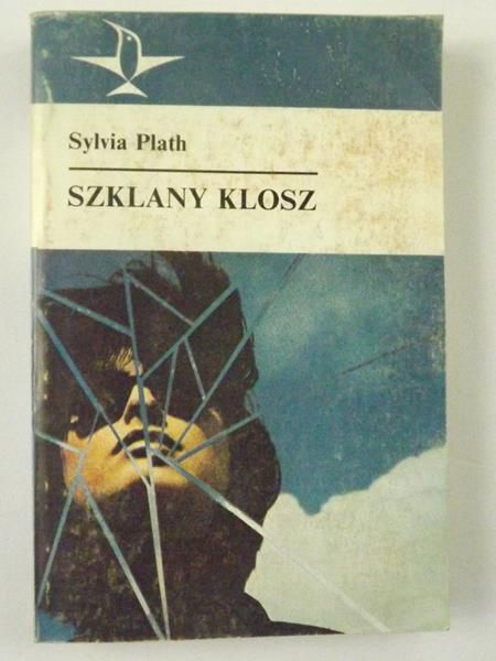 Plath Sylvia - Szklany klosz