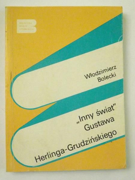 ,,Inny świat" Gustawa Herlinga-Grudzińskiego