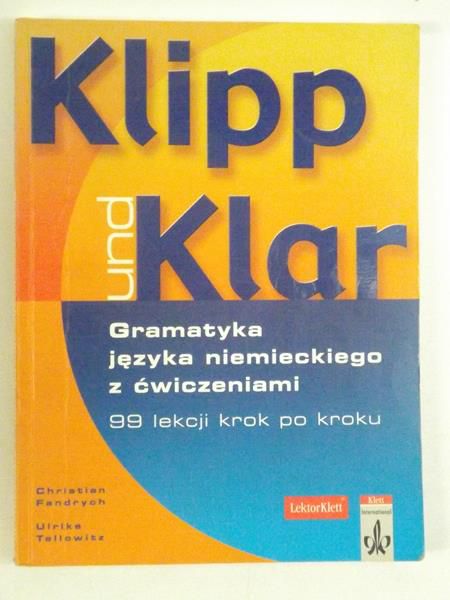 Klipp und Klar. Gramatyka języka niemieckiego z ćwiczeniami