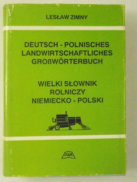 Wielki słownik rolniczy niemiecko-polski