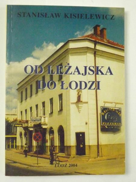 Kisielewicz Stanisław - Od Leżajska do Łodzi, Autograf