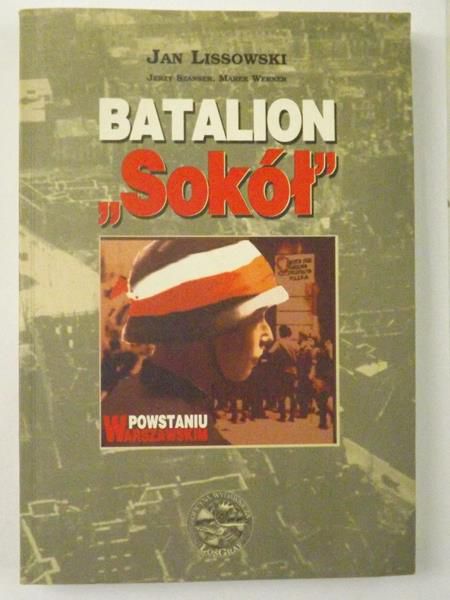 Lissowski Jan, Szanser Jerzy,   - Batalion "Sokół" w Powstaniu Warszawskim (Śródmieście Południe)