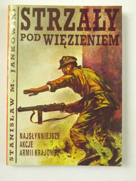 Jankowski Stanisław M. - Strzały pod więzieniem