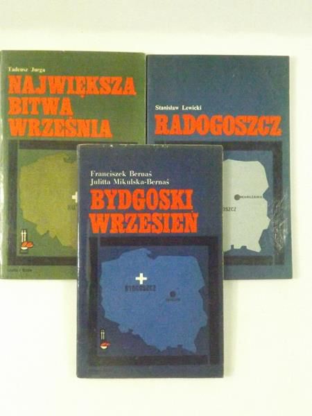 Lewicki S., Jurga T., Bernaś F. - Radogoszcz / Największa bitwa września / Bydgoski wrzesień