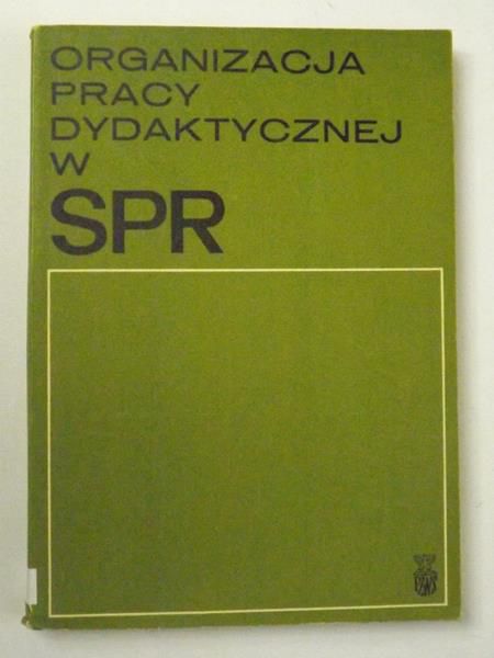 Szajka Stanisław (red.) - Organizacja pracy dydaktycznej w SPR