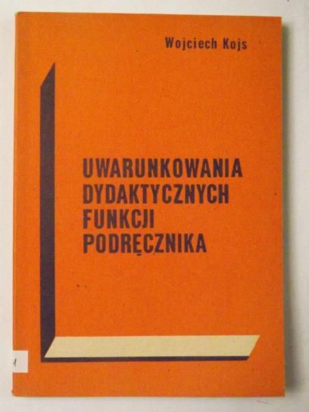 Uwarunkowania dydaktycznych funkcji podręcznika