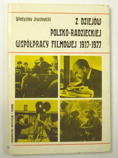 Z dziejów polsko - radzieckiej współpracy filmowej 1917-1977