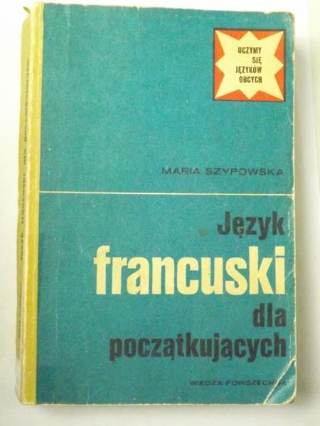 Szypowska Maria  - Język francuski dla początkujących