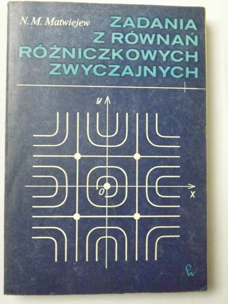 Matwiejew N. M. - Zadania z równań różniczkowych zwyczajnych