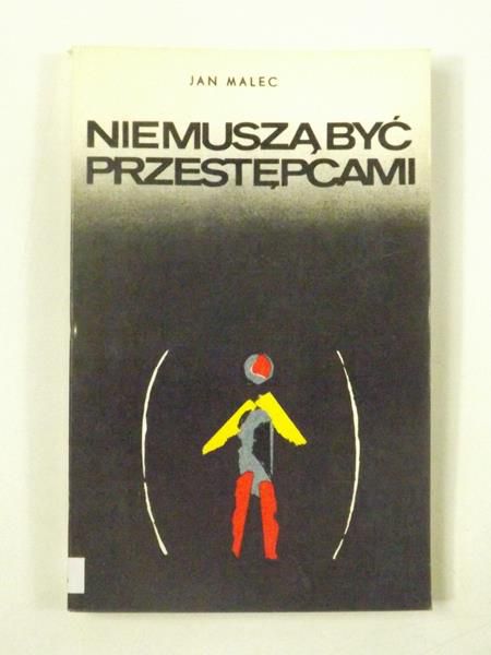 Nie muszą być przestępcami