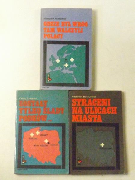 Juchniewicz Mieczysław / Leżeński Cezary / Bartoszewski Władysław - Gdzie był wróg tam walczyli Polacy / Zostały tylko ślady podków… / Straceni na ulicach miasta