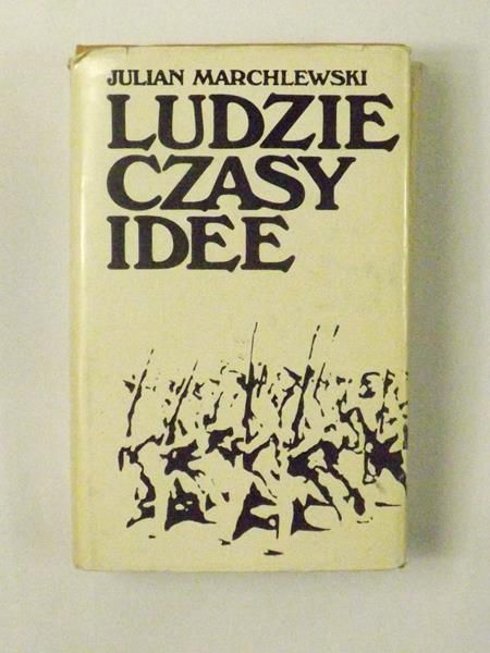 Marchlewski Julian - Ludzie czasy idee