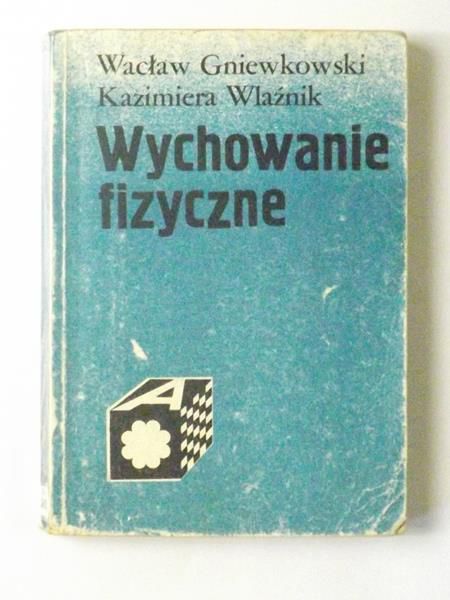 Gniewkowski Wacław - Wychowanie fizyczne