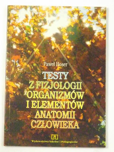 Testy z fizjologii organizmów i elementów anatomii człowieka