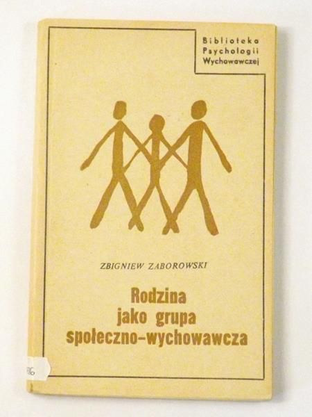 Rodzina jako grupa społeczno-wychowawcza