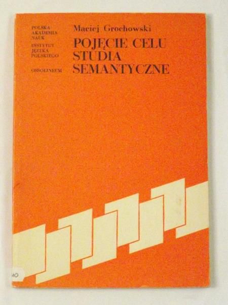 Grochowski Maciej - Pojęcie celu studia semantyczne