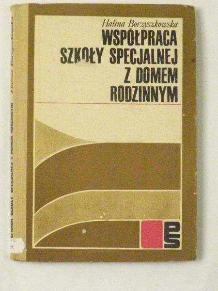 Borzyszkowska Halina   - Współpraca szkoły specjalnej z domem rodzinnym
