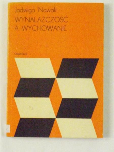 Nowak Joanna - Wynalazczość a wychowanie