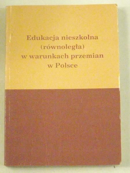 Edukcja nieszkolna (równoległa) w warunkach przemian w Polsce